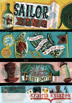 Sailor Song: The Shanties and Ballads of the High Seas