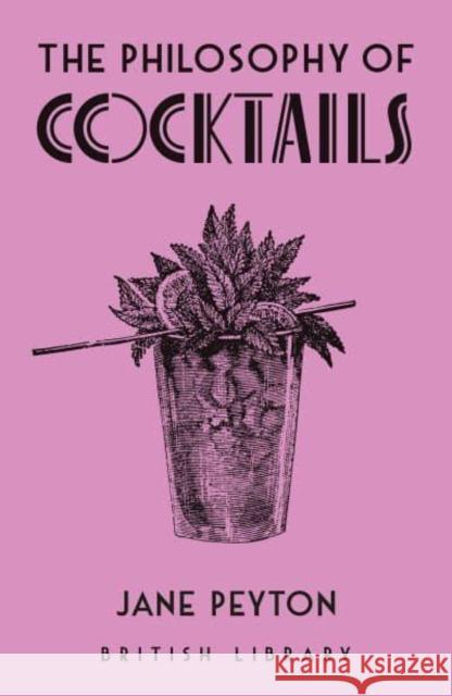 The Philosophy of Cocktails