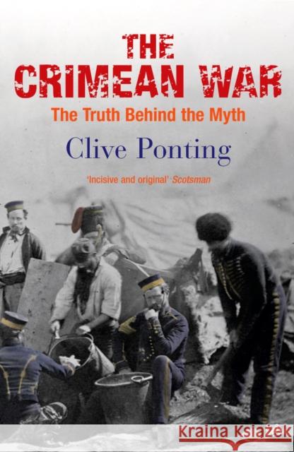 The Crimean War : The Truth Behind the Myth