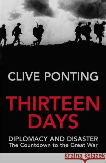 Thirteen Days : The Road to the First World War
