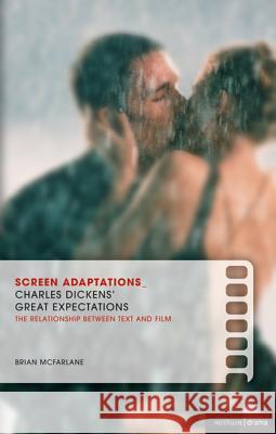 Screen Adaptations: Great Expectations: A Close Study of the Relationship Between Text and Film