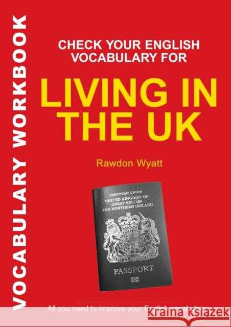 Check Your English Vocabulary for Living in the UK : All You Need to Pass Your Exams