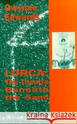 Lorca: The Theatre Beneath the Sand