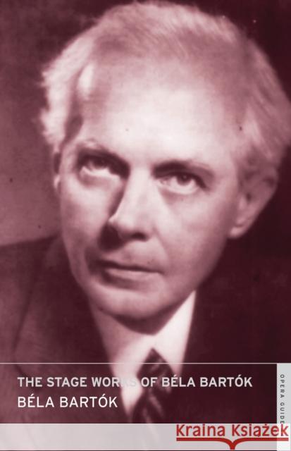 The Stage Works of Bela Bartok