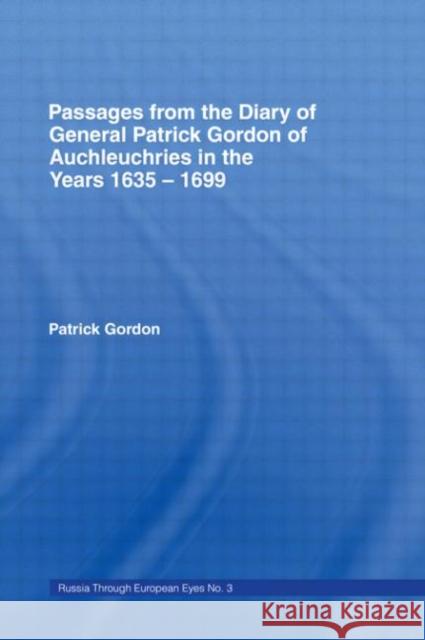 Passages from the Diary of General Patrick Gordon