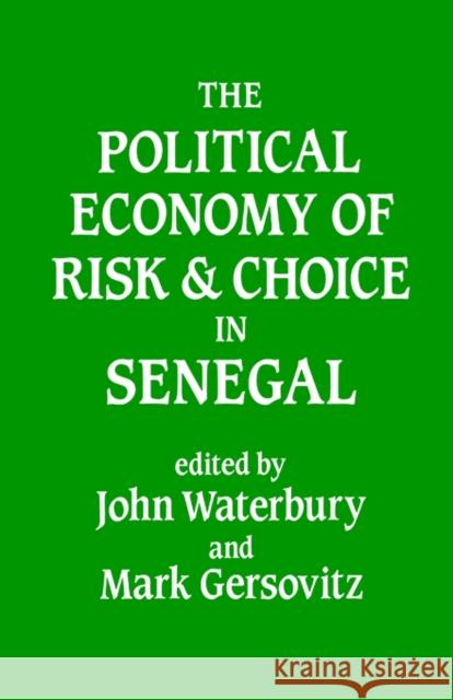 The Political Economy of Risk and Choice in Senegal