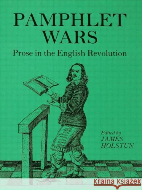 Holstun Pamphlet Wars : Prose in the English Revolution