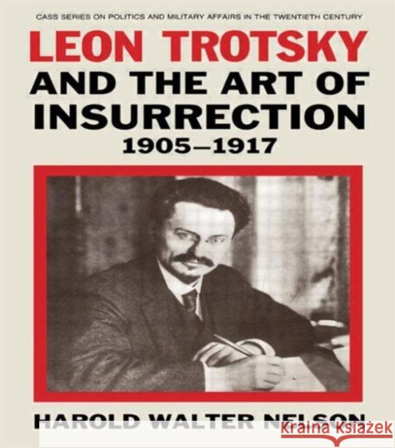 Leon Trotsky and the Art of Insurrection 1905-1917