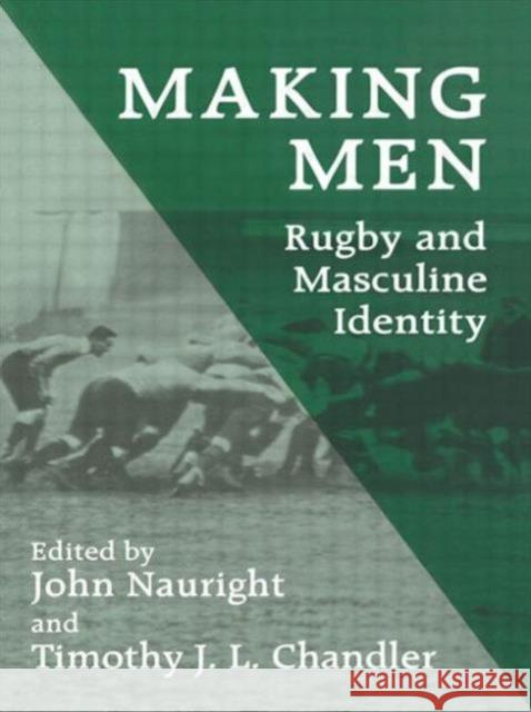 Making Men: Rugby and Masculine Identity