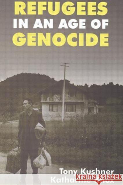 Refugees in an Age of Genocide : Global, National and Local Perspectives during the Twentieth Century