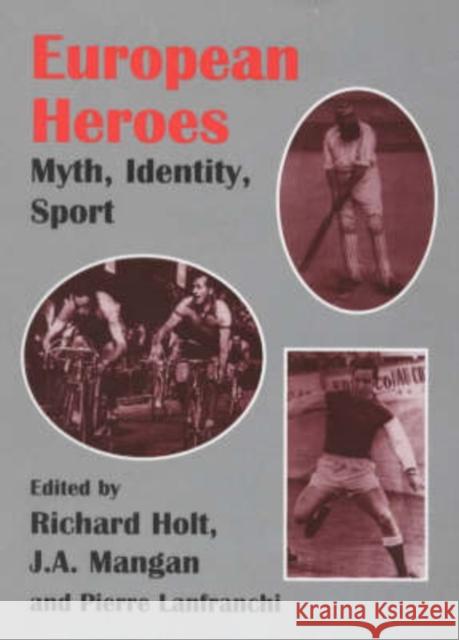 European Heroes: Myth, Identity, Sport