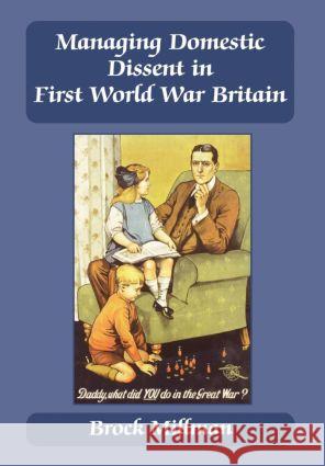 Managing Domestic Dissent in First World War Britain