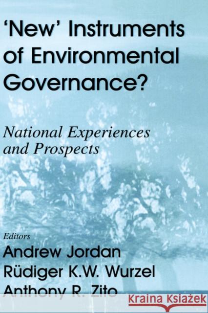 New Instruments of Environmental Governance?: National Experiences and Prospects