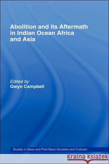 Abolition and Its Aftermath in the Indian Ocean Africa and Asia