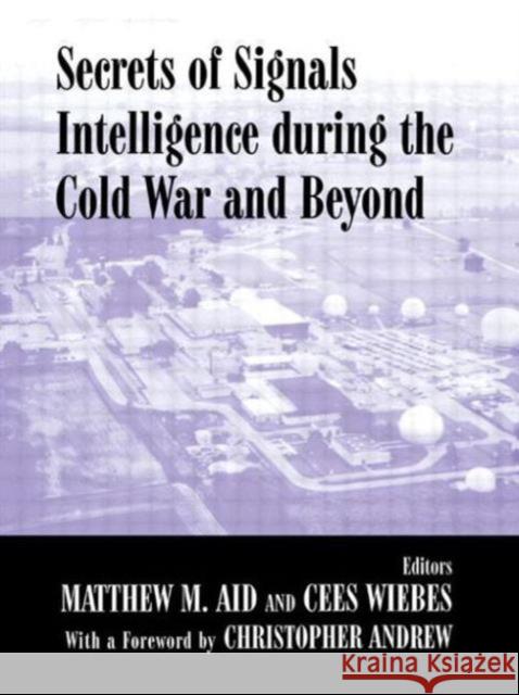 Secrets of Signals Intelligence During the Cold War : From Cold War to Globalization