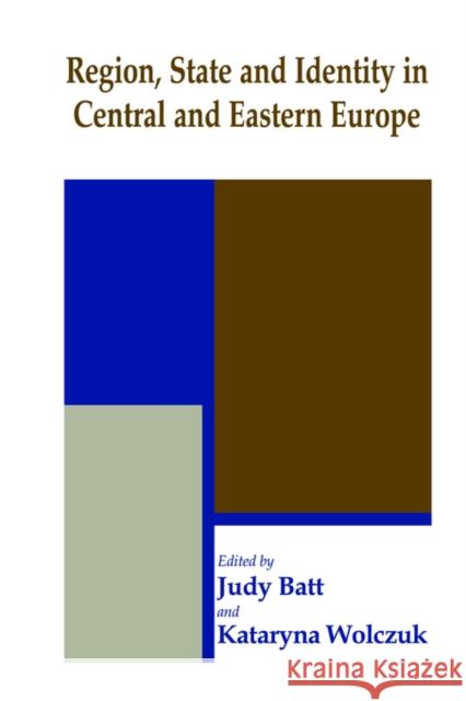 Region, State and Identity in Central and Eastern Europe