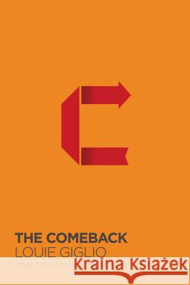 The Comeback: It's Not Too Late and You're Never Too Far