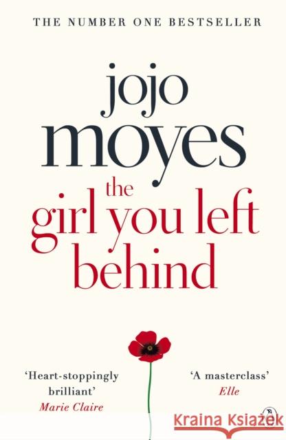 The Girl You Left Behind: The No 1 bestselling love story from Jojo Moyes