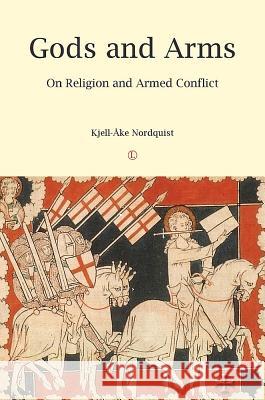 Gods and Arms: On Religion and Armed Conflict