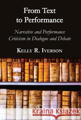 From Text to Performance: Narrative and Performance Criticisms in Dialogue and Debate