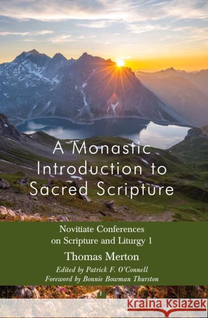 A Monastic Introduction to Sacred Scripture: Novitiate Conferences on Scripture and Liturgy 1