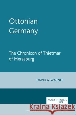 Ottonian Germany: The Chronicon of Thietmar of Merseburg