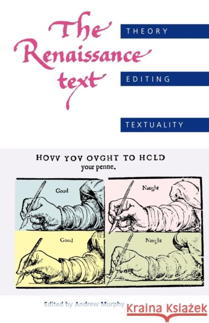 The Renaissance Text: Theory, Editing, Textuality