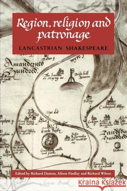 Region, Religion and Patronage: Lancastrian Shakespeare