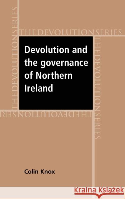 Devolution and the governance of Northern Ireland