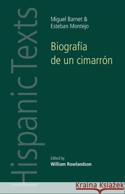 Biografía de Un Cimarrón: By Miguel Barnet and Esteban Montejo