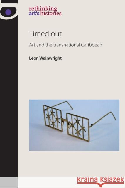 Timed Out: Art and the Transnational Caribbean