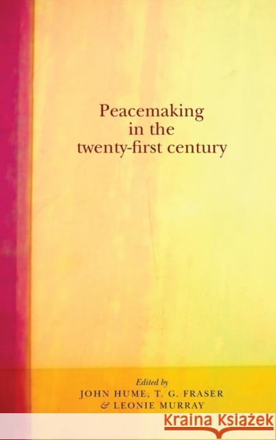 Peacemaking in the Twenty-First Century