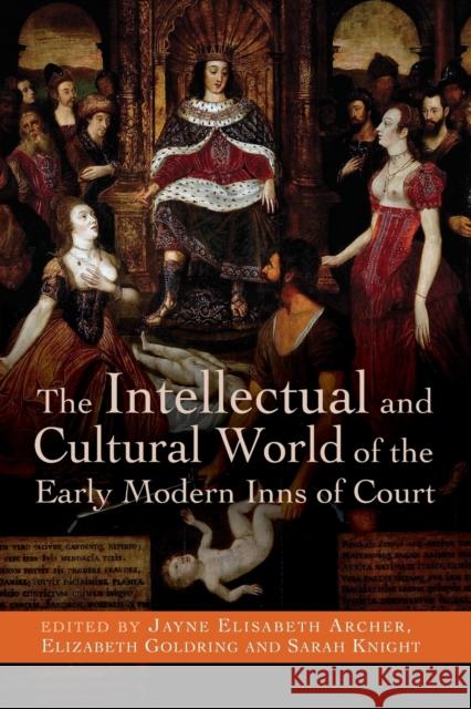 The Intellectual and Cultural World of the Early Modern Inns of Court