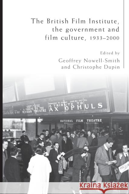 The British Film Institute, the Government and Film Culture, 1933-2000