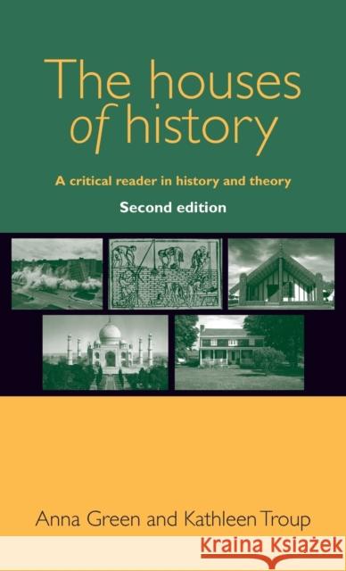 The Houses of History: A Critical Reader in History and Theory