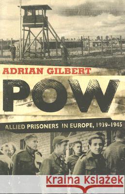 POW: Allied Prisoners in Europe, 1939-45
