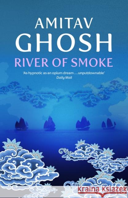 River of Smoke: Ibis Trilogy Book 2