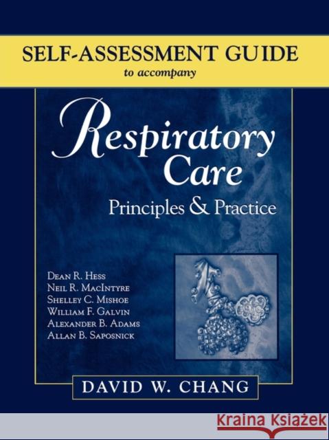 Self-Assessment Guide to Accompany Respiratory Care: Principles & Practice