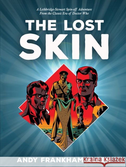 The Lost Skin: From the Classic Era of Doctor Who