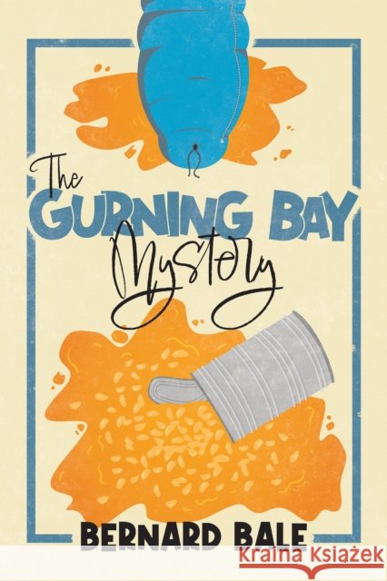 The Gurning Bay Mystery: A Nostalgic British Comedy Mystery Full of Eccentric Characters