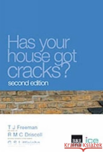 Has your House got Cracks? : A Homeowner's Guide to Subsidence and Heave Damage, 2nd edition