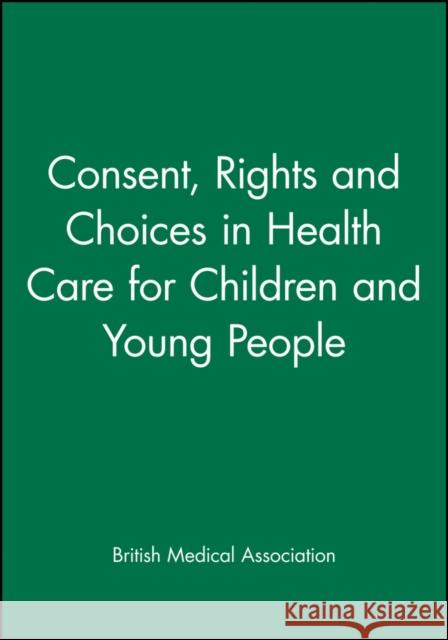 Consent Rights and Choices in Health