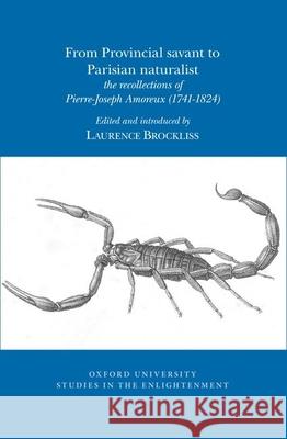 From Provincial savant to Parisian naturalist: the recollections of Pierre-Joseph Amoreux (1741-1824)