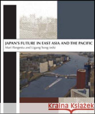 Japan's Future in East Asia and the Pacific: In Honour of Professor Peter Drysdale