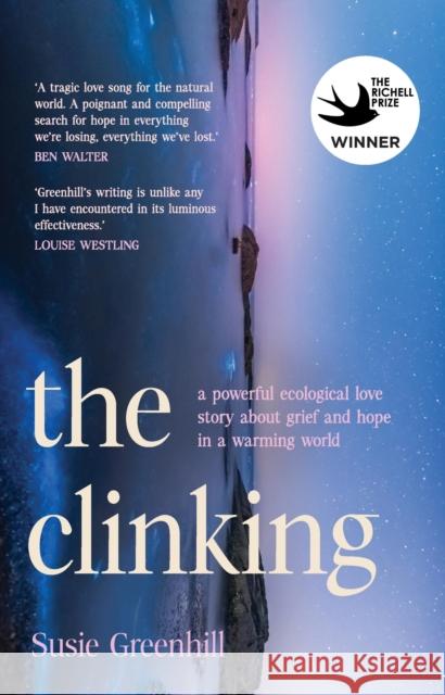 The Clinking: A powerful ecological love story about grief and hope in a warming world