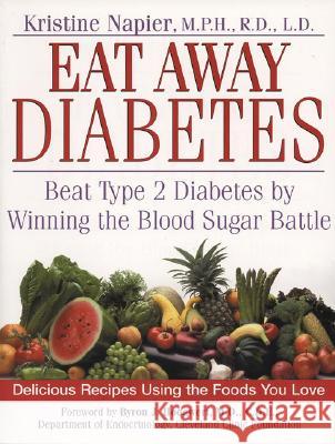 Eat Away Diabetes: Beat Type 2 Diabetes by Winning the Blood Sugar Battle