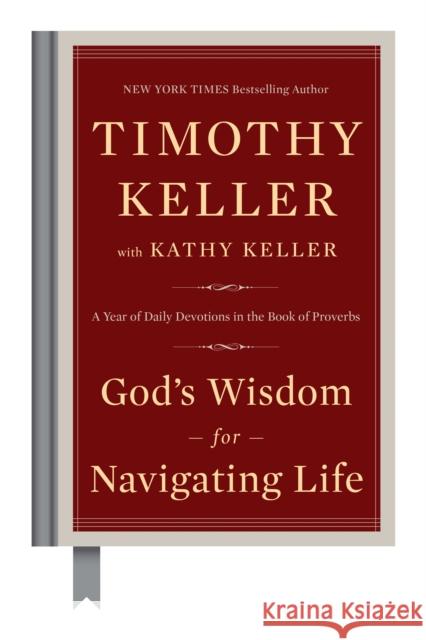 God's Wisdom for Navigating Life: A Year of Daily Devotions in the Book of Proverbs