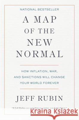 A Map of the New Normal: How Inflation, War, and Sanctions Will Change Your World Forever