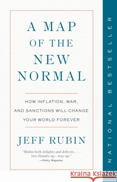 A Map of the New Normal: How Inflation, War, and Sanctions Will Change Your World Forever