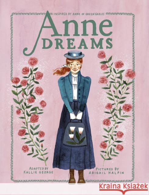 Anne Dreams: Inspired by Anne of Green Gables